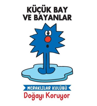 Doğayı Koruyor - Küçük Bay ve Bayanlar Kolektif