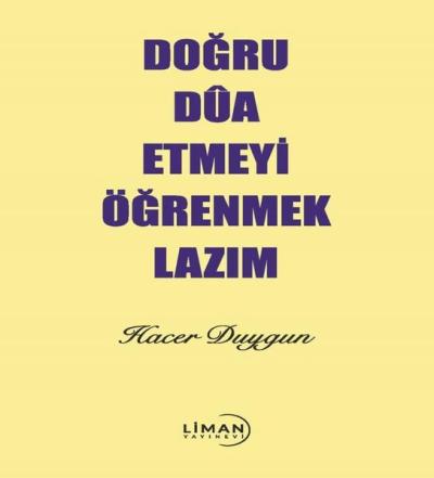 Doğru Dua Etmeyi Öğrenmek Lazım Hacer Duygun