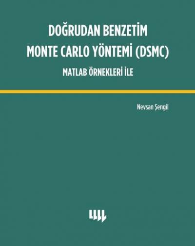 Doğrudan Benzetim Monte Carlo Yöntemi (DSMC) Matlab Örnekleri İle Nevs