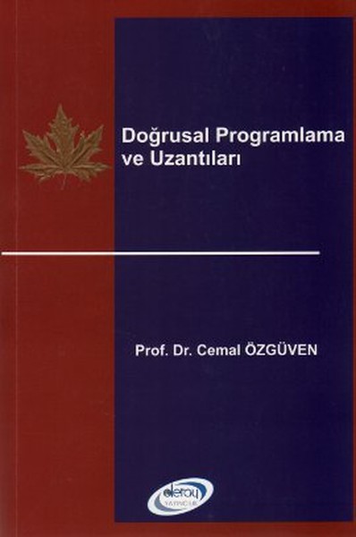 Doğrusal Programlama ve Uzantıları Cemal Özgüven