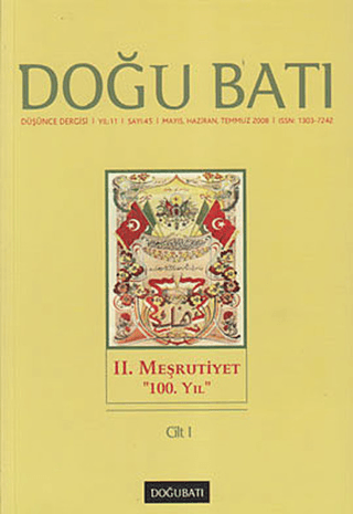 Doğu Batı Düşünce Dergisi Sayı: 45 2. Meşrutiyet "100. Yıl" 1 %5 indir