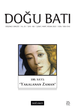 Doğu Batı Düşünce Dergisi Yıl: 25 Sayı: 100 - Yakalanan Zaman