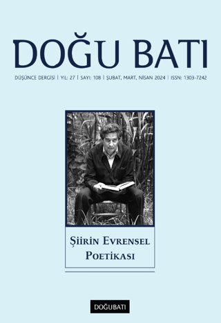 Doğu Batı Düşünce Dergisi Yıl: 27 Sayı: 108 - Şiirin Evrensel Poetikas