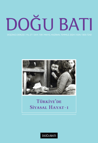 Doğu Batı Düşünce Dergisi Yıl: 27 Sayı: 109 - Türkiye'de Siyasal Hayat