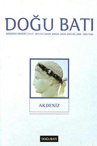 Doğu Batı Düşünce Dergisi Yıl: 9 Sayı: 34 - Akdeniz