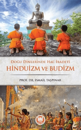 Doğu Dinlerinde Hac İbadeti Hinduizm ve Budizm İsmail Taşpınar