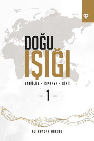 Doğu Işığı: Endülüs - İspanya - Girit-1 Ali Haydar Aksakal