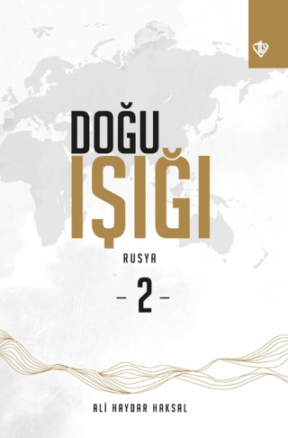 Doğu Işığı: Rusya-2 Ali Haydar Haksal