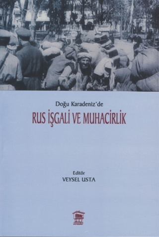 Rus İşgali ve Muhacirlik Veysel Usta