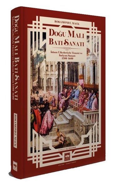 Doğu Malı Batı Sanatı: İslam Ülkeleriyle Ticaret ve İtalyan Sanatı 130