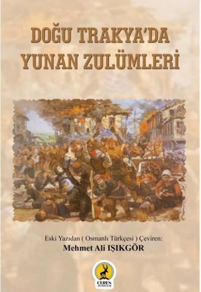 Doğu Trakya'da Yunan Zulümleri Mehmet Ali Işıkgör