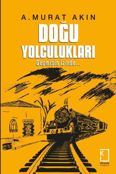 Doğu Yolculukları (Ciltli) A. Murat Akın