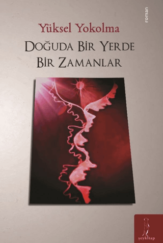 Doğuda Bir Yerde Bir Zamanlar Yüksel Yokolma