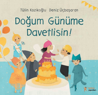 Doğum Günüme Davetlisin! Tülin Kozikoğlu