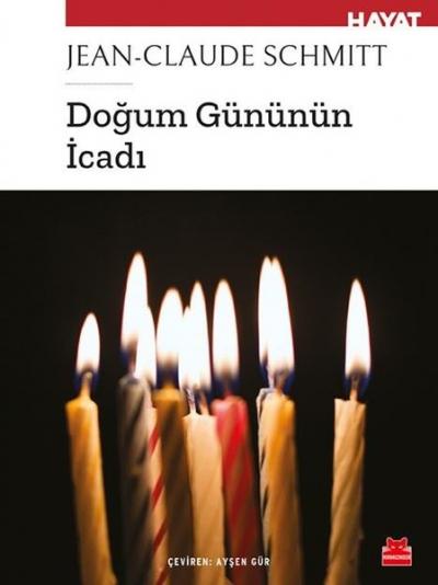 Doğum Gününün İcadı Jean-Claude Schmitt