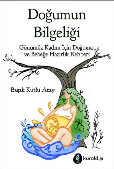 Doğumun Bilgeliği Başak Kutlu Atay