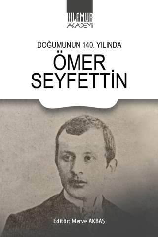 Doğumunun 140. Yılında Ömer Seyfettin Kolektif