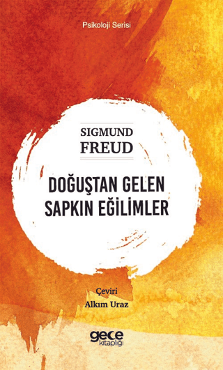 Doğuştan Gelen Sapkın Eğilimler Sigmund Freud