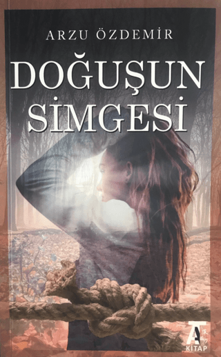 Doğuşun Simgesi Arzu Özdemir