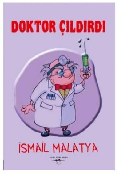 Doktor Çıldırdı İsmail Malatya