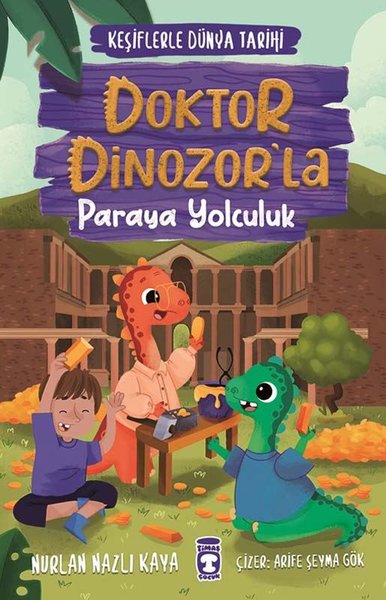 Doktor Dinozor'la Paraya Yolculuk - Keşiflerle Dünya Tarihi 3 Nurlan N