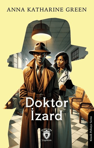 Doktor İzard Anna Katharine Green