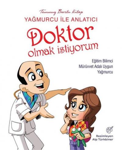 Yağmurcu İle Anlatıcı Doktor Olmak İstiyorum Mürüvvet Adalı Uygun