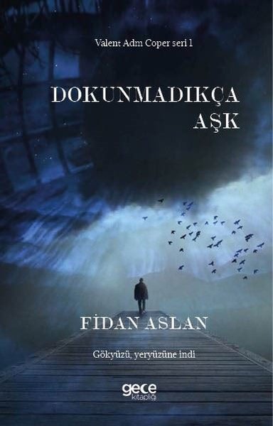 Dokunmadıkça Aşk - Valent Adm Coper Seri 1 Fidan Aslan