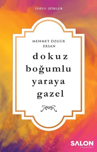 Dokuz Boğumlu Yaraya Gazel Mehmet Özgür Ersan