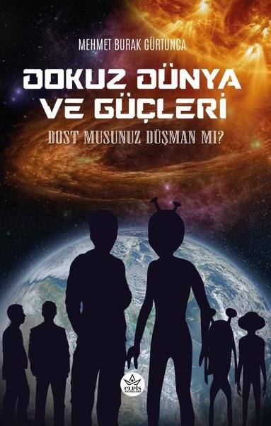 Dokuz Dünya ve Güçleri Mehmet Burak Gürtunca