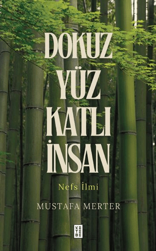 Dokuz Yüz Katlı İnsan - Nefs İlmi Mustafa Merter