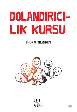 Dolandırıcılık Kursu İhsan Yıldırım