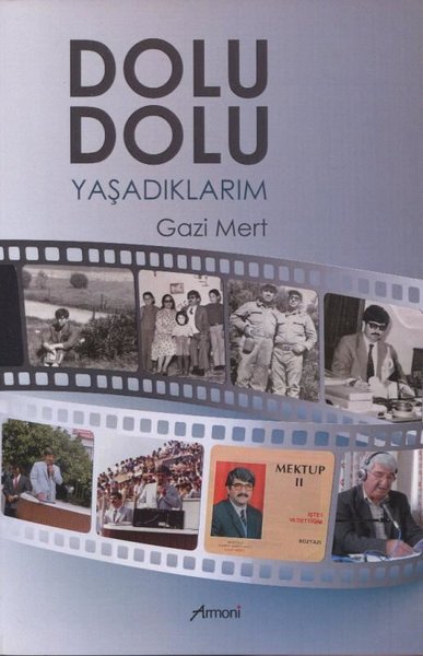 Dolu Dolu Yaşadıklarım Gazi Mert