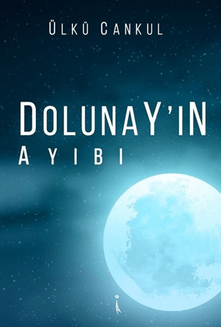 Dolunay'ın Ayıbı Ülkü Cankul