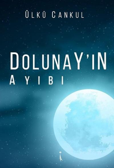 Dolunay'ın Ayıbı Ülkü Cankul