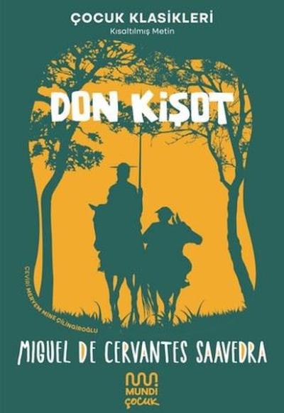 Don Kişot - Kısaltılmış Metin - Çocuk Klasikleri Miguel de Cervantes S