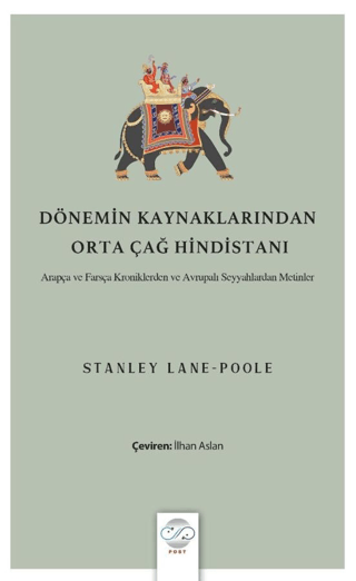 Dönemin Kaynaklarından Orta Çağ Hindistanı Stanley Lane-Poole