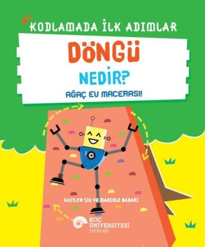 Döngü Nedir? - Ağaç Ev Macerası! - Kodlamada İlk Adımlar Kaitlyn Siu