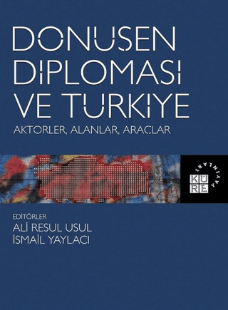 Dönüşen Diplomasi ve Türkiye İsmail Yaylacı