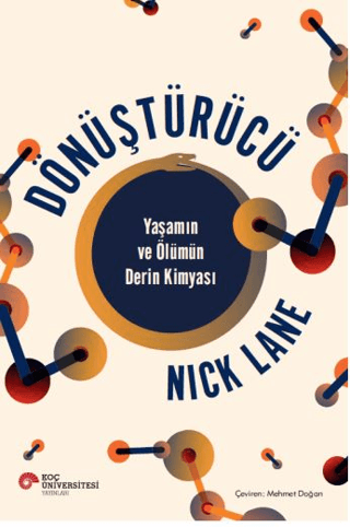 Dönüştürücü - Yaşamın ve Ölümün Derin Kimyası Nick Lane