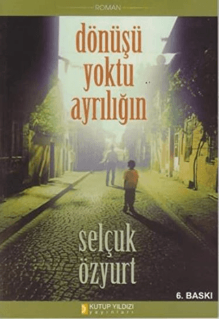 Dönüşü Yoktu Ayrılığın Selçuk Özyurt