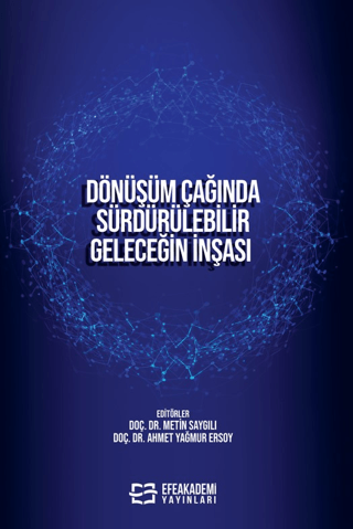 Dönüşüm Çağında Sürdürülebilir Geleceğin İnşası Metin Saygılı