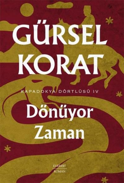 Dönüyor Zaman - Kapadokya Dörtlüsü 4 Gürsel Korat