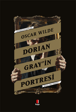 Dorian Gray'in Portresi - Cevher Klasikler Oscar Wilde