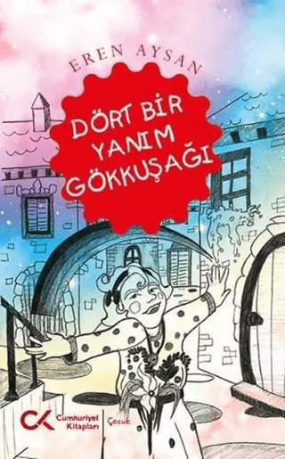 Dört Bir Yanım Gökkuşağı Eren Aysan