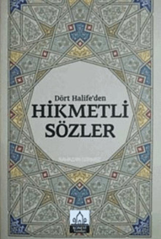 Dört Halifeden Hikmetli Sözler Ramazan Sönmez