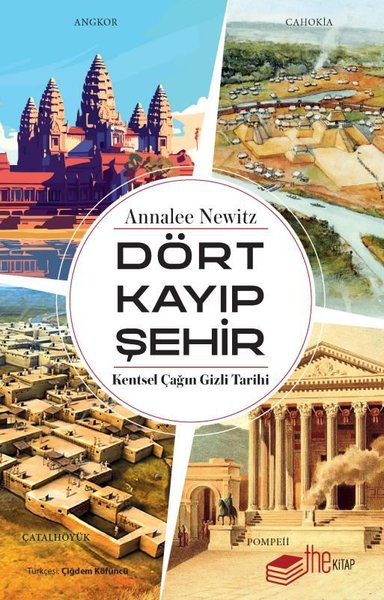 Dört Kayıp Şehir - Kentsel Çağın Gizli Tarihi Annalee Newitz