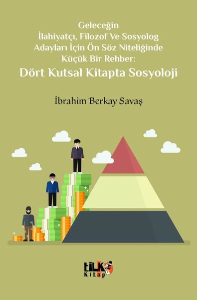 Dört Kutsal Kitapta Sosyoloji - Geleceğin İlahiyatçı Filozof ve Sosyol