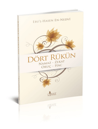 Dört Rükün Ebu'l Hasan En-Nedvi