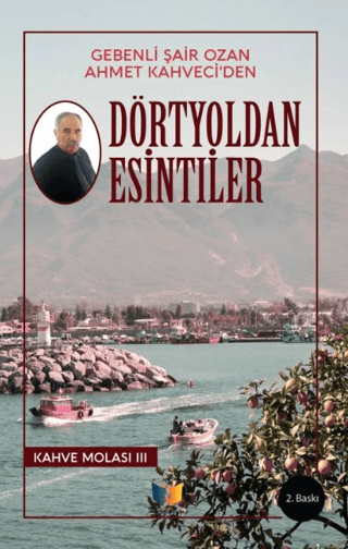 Dörtyoldan Esintiler Ahmet Kahveci